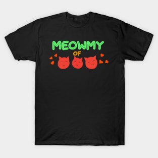 Meowmy of three girls T-Shirt